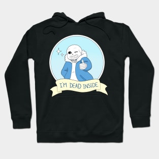 Undertale- Sans "I'm Dead Inside" Version 2 Hoodie